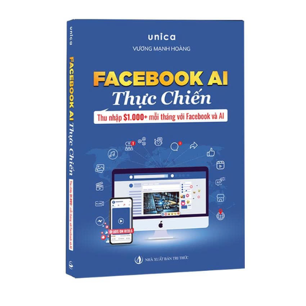 Sách Facebook AI thực chiến: Thu nhập 1000$+ mỗi tháng